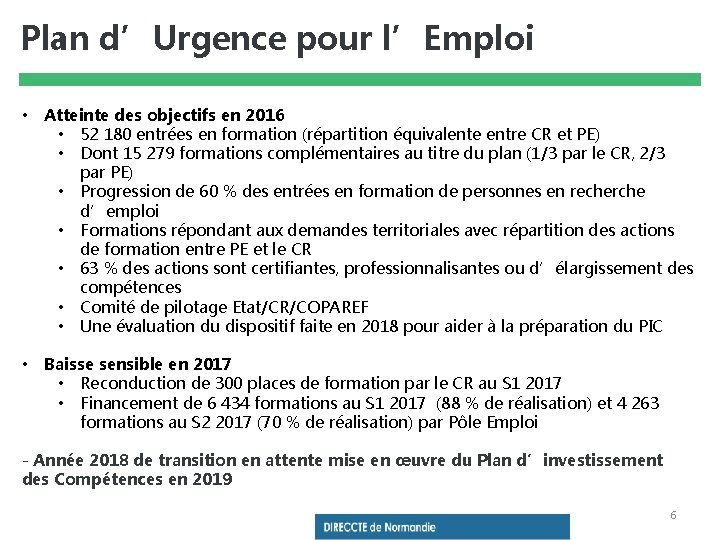 Plan d’Urgence pour l’Emploi • Atteinte des objectifs en 2016 • 52 180 entrées