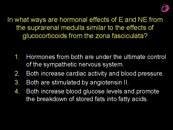 In what ways are hormonal effects of E and NE from the suprarenal medulla In what ways are hormonal effects of E and NE from the suprarenal medulla