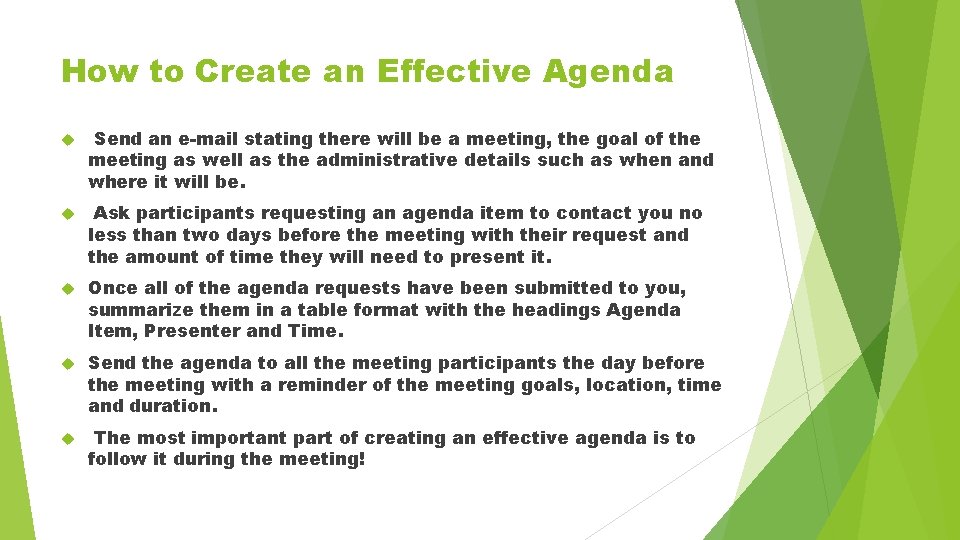 How to Create an Effective Agenda Send an e-mail stating there will be a