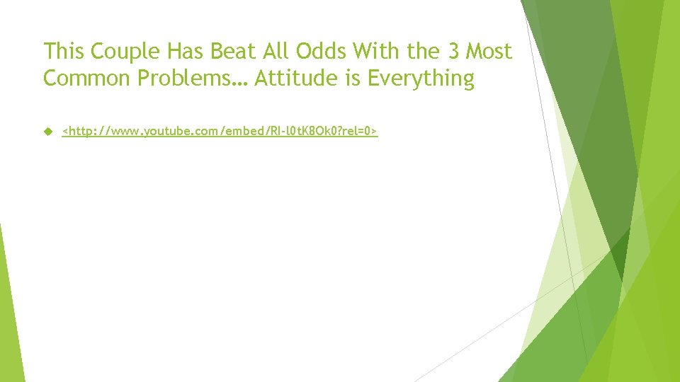 This Couple Has Beat All Odds With the 3 Most Common Problems… Attitude is