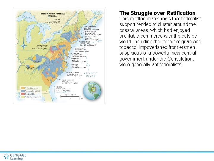 The Struggle over Ratification This mottled map shows that federalist support tended to cluster