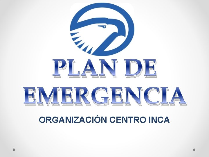 PLAN DE EMERGENCIA ORGANIZACIÓN CENTRO INCA 