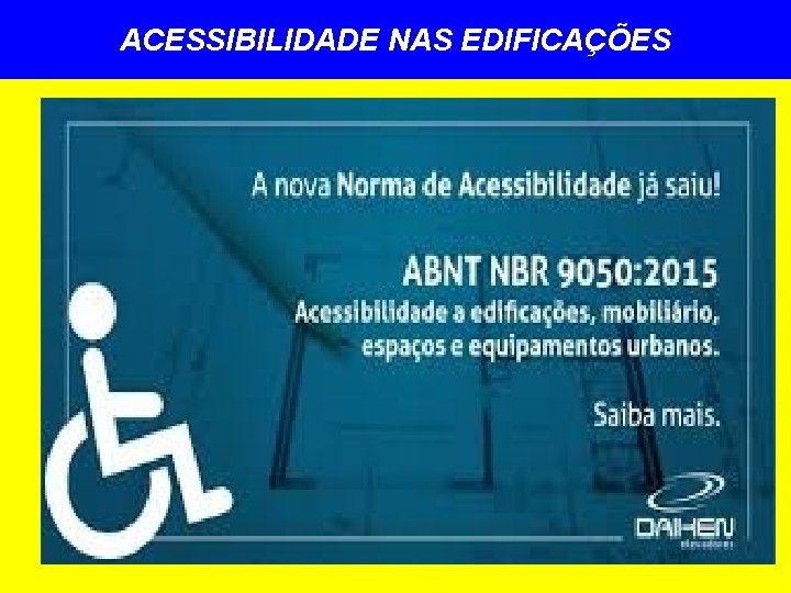 ACESSIBILIDADE NAS EDIFICAÇÕES 