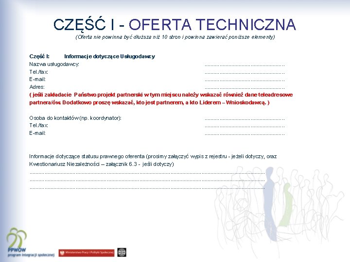 CZĘŚĆ I - OFERTA TECHNICZNA (Oferta nie powinna być dłuższa niż 10 stron i