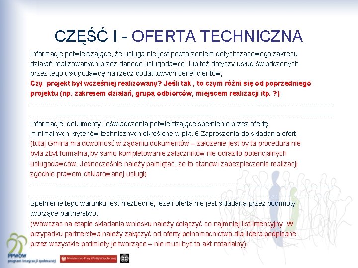 CZĘŚĆ I - OFERTA TECHNICZNA Informacje potwierdzające, że usługa nie jest powtórzeniem dotychczasowego zakresu