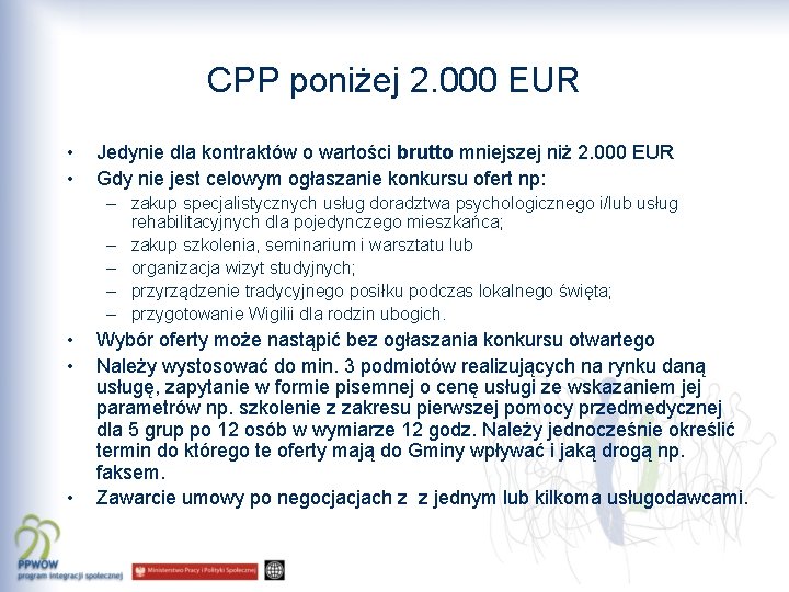 CPP poniżej 2. 000 EUR • • Jedynie dla kontraktów o wartości brutto mniejszej