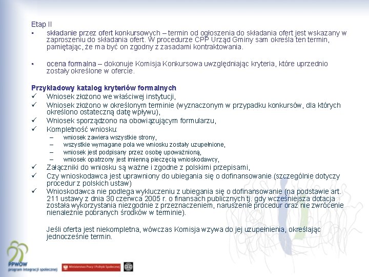 Etap II • składanie przez ofert konkursowych – termin od ogłoszenia do składania ofert