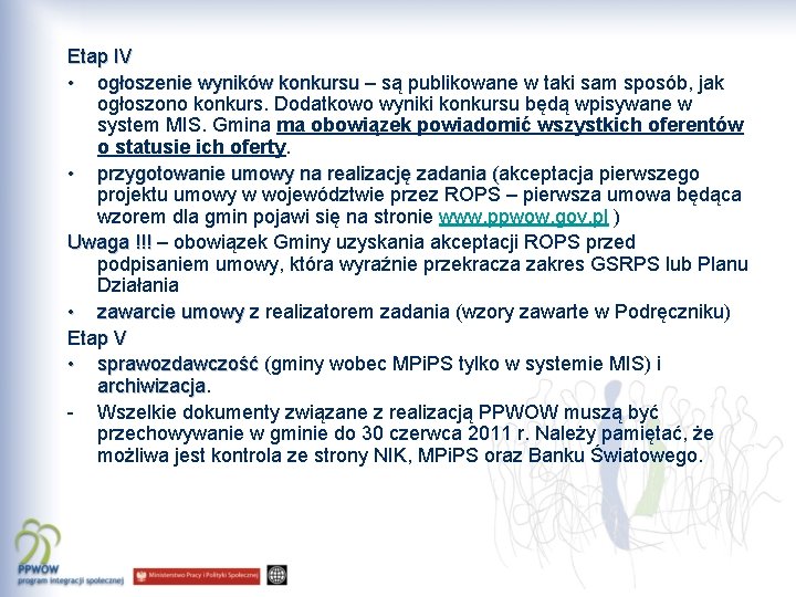 Etap IV • ogłoszenie wyników konkursu – są publikowane w taki sam sposób, jak