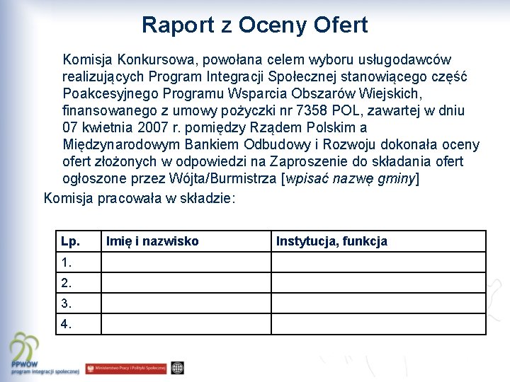 Raport z Oceny Ofert Komisja Konkursowa, powołana celem wyboru usługodawców realizujących Program Integracji Społecznej