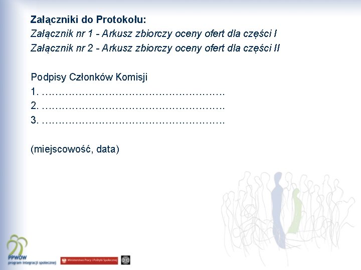Załączniki do Protokołu: Załącznik nr 1 - Arkusz zbiorczy oceny ofert dla części I