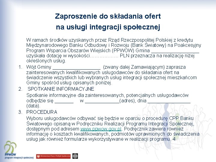 Zaproszenie do składania ofert na usługi integracji społecznej W ramach środków uzyskanych przez Rząd