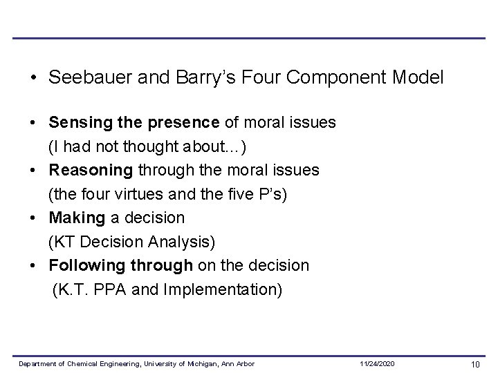  • Seebauer and Barry’s Four Component Model • Sensing the presence of moral