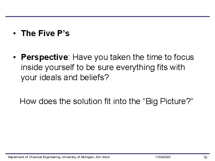  • The Five P’s • Perspective: Have you taken the time to focus