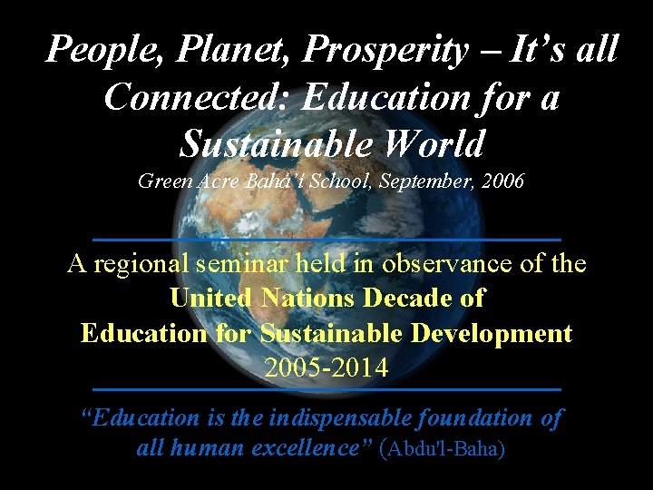 People, Planet, Prosperity – It’s all Connected: Education for a Sustainable World Green Acre