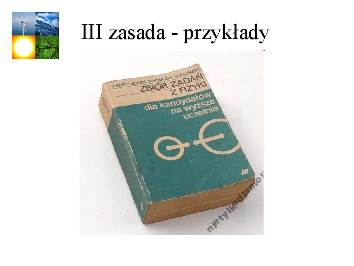 III zasada - przykłady 