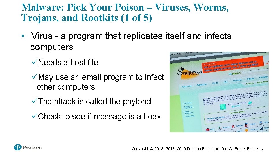 Malware: Pick Your Poison – Viruses, Worms, Trojans, and Rootkits (1 of 5) •