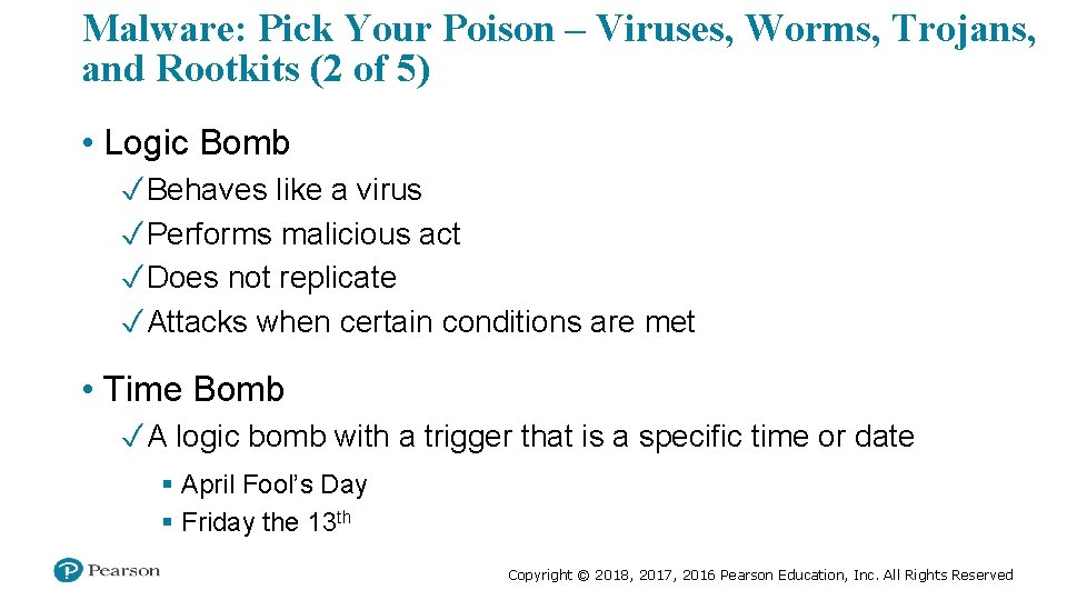 Malware: Pick Your Poison – Viruses, Worms, Trojans, and Rootkits (2 of 5) •