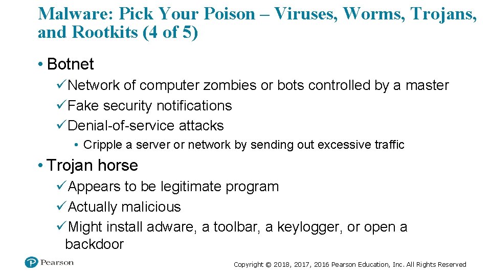 Malware: Pick Your Poison – Viruses, Worms, Trojans, and Rootkits (4 of 5) •