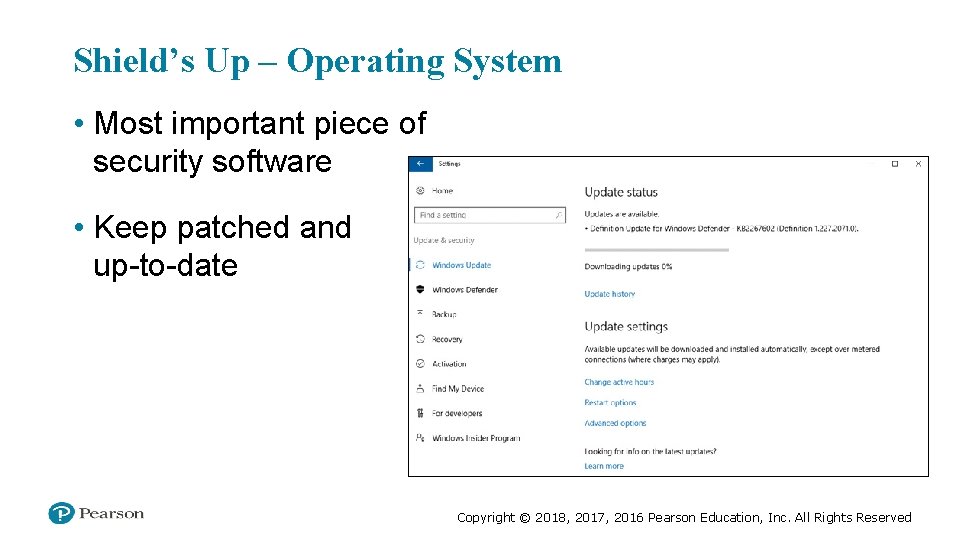 Shield’s Up – Operating System • Most important piece of security software • Keep