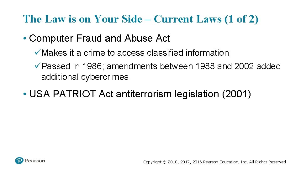 The Law is on Your Side – Current Laws (1 of 2) • Computer