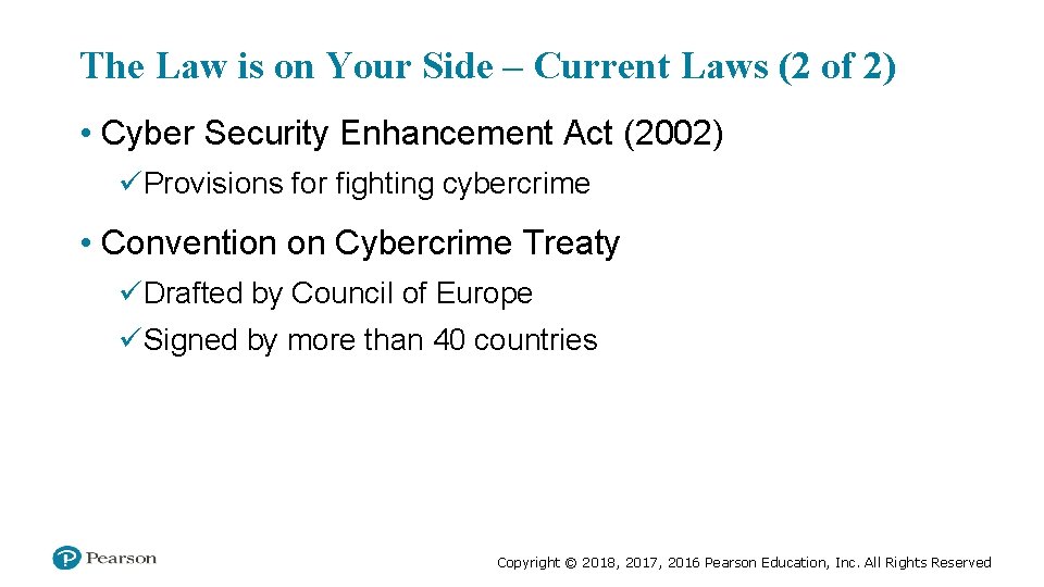 The Law is on Your Side – Current Laws (2 of 2) • Cyber