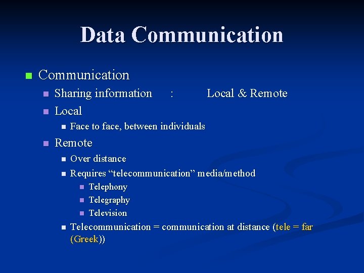 Data Communication n n Sharing information Local n n : Local & Remote Face Data Communication n n Sharing information Local n n : Local & Remote Face