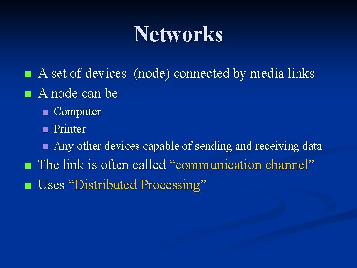 Networks n n A set of devices (node) connected by media links A node Networks n n A set of devices (node) connected by media links A node