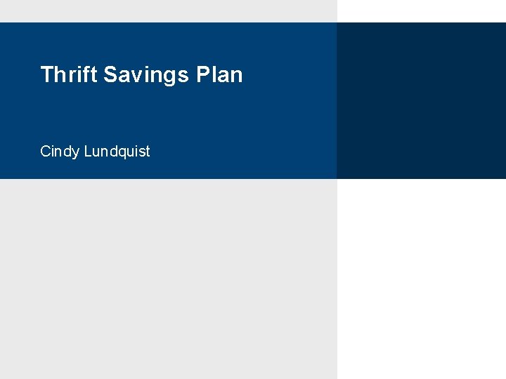 Thrift Savings Plan Cindy Lundquist 