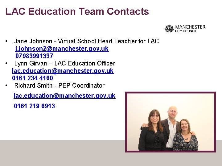 LAC Education Team Contacts • Jane Johnson - Virtual School Head Teacher for LAC