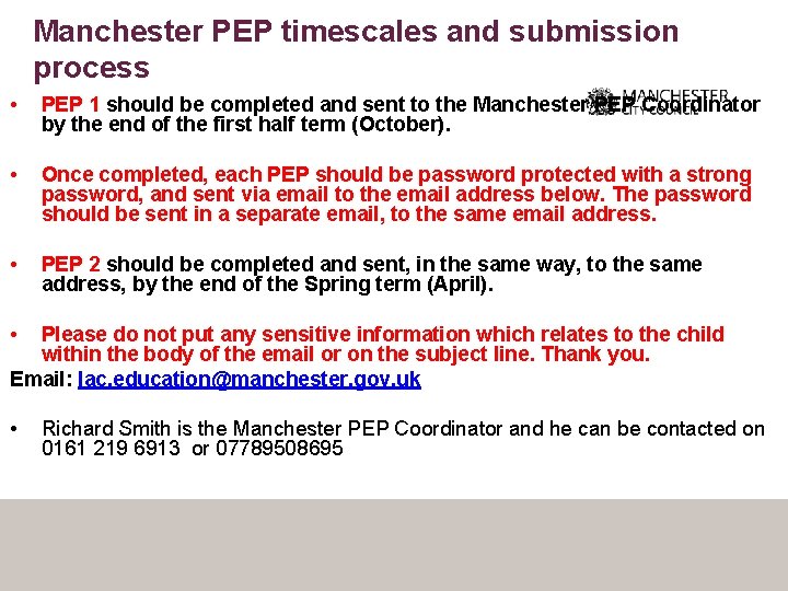 Manchester PEP timescales and submission process • PEP 1 should be completed and sent