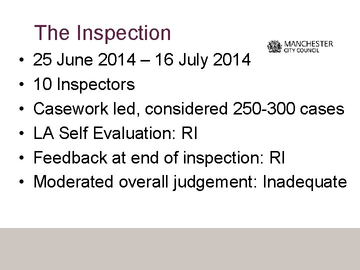 The Inspection • • • 25 June 2014 – 16 July 2014 10 Inspectors