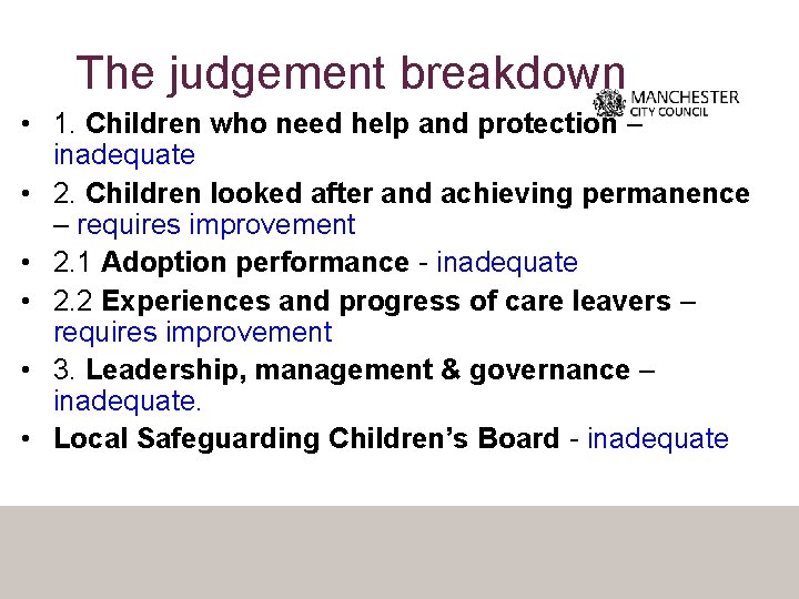 The judgement breakdown • 1. Children who need help and protection – inadequate •