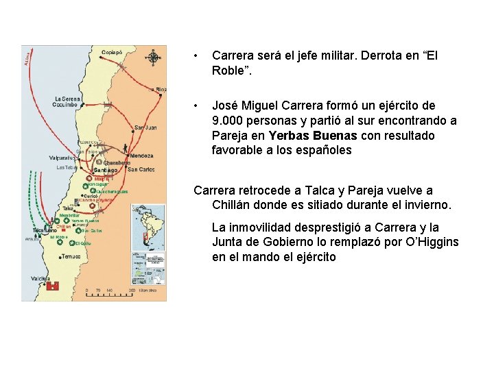  • Carrera será el jefe militar. Derrota en “El Roble”. • José Miguel