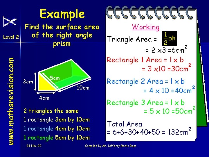 Example www. mathsrevision. com Level 2 Find the surface area of the right angle