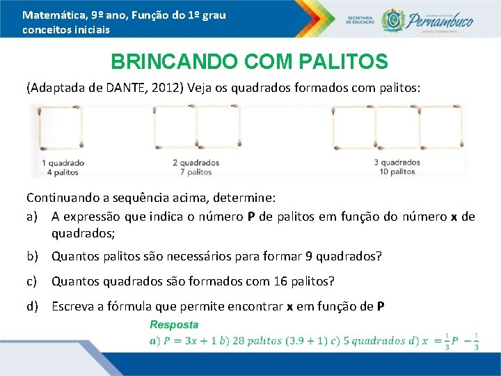 Matemática, 9º ano, Função do 1º grau conceitos iniciais BRINCANDO COM PALITOS (Adaptada de