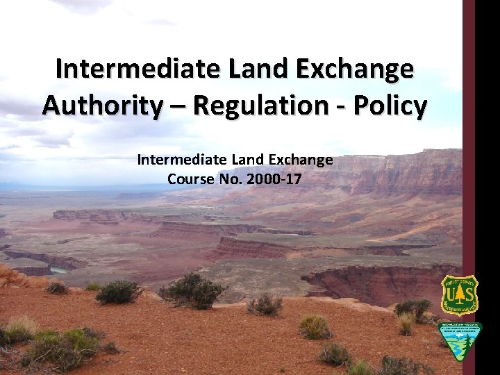 Intermediate Land Exchange Authority – Regulation - Policy Intermediate Land Exchange Course No. 2000