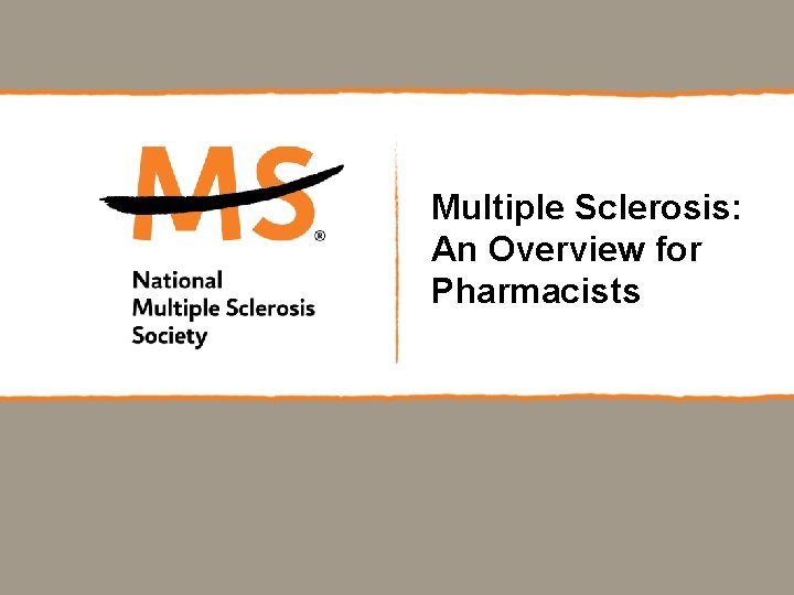 Multiple Sclerosis: An Overview for Pharmacists 