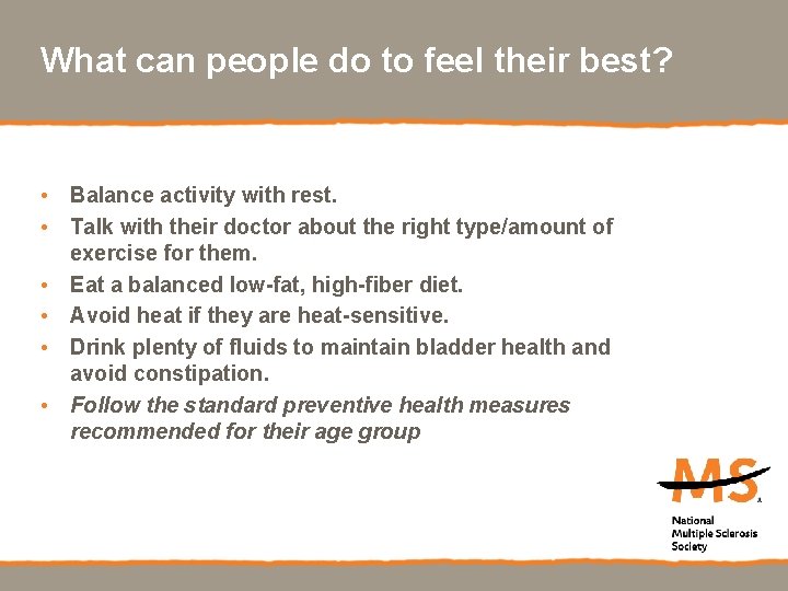 What can people do to feel their best? • Balance activity with rest. •