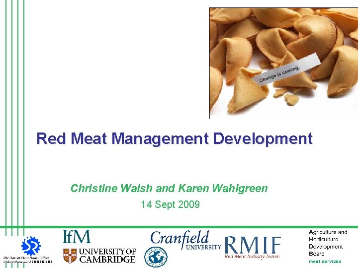 Red Meat Management Development Christine Walsh and Karen Wahlgreen 14 Sept 2009 