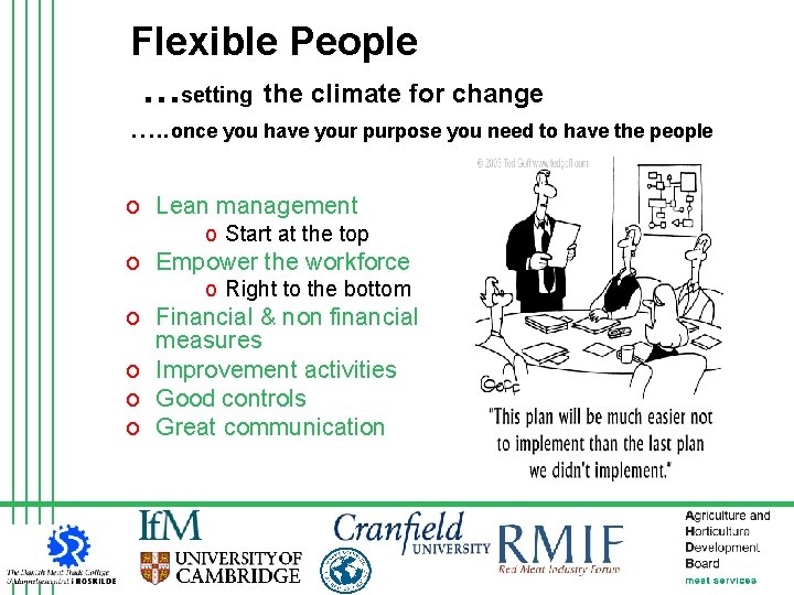 Flexible People …setting the climate for change …. . once you have your purpose