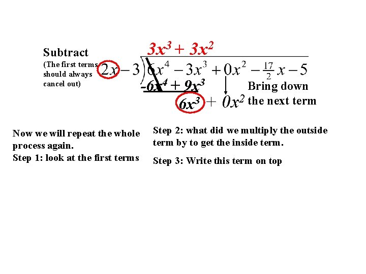 Subtract (The first terms should always cancel out) Now we will repeat the whole