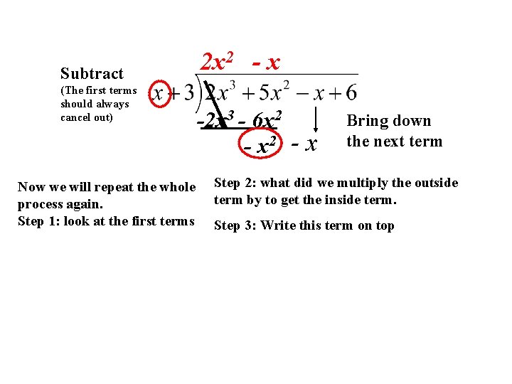 Subtract (The first terms should always cancel out) Now we will repeat the whole