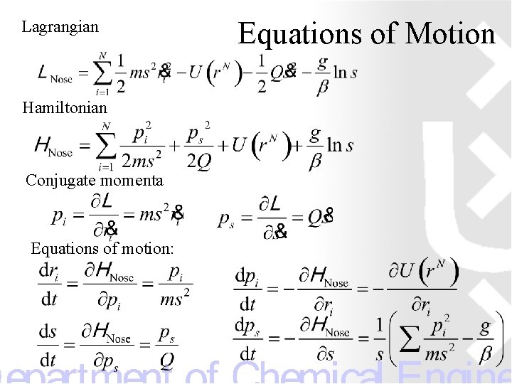 Lagrangian Hamiltonian Conjugate momenta Equations of motion: Equations of Motion 