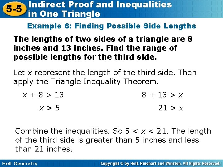 Indirect Proof and Inequalities 5 -5 in One Triangle Example 6: Finding Possible Side