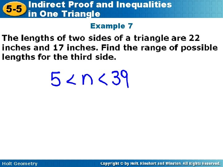 Indirect Proof and Inequalities 5 -5 in One Triangle Example 7 The lengths of