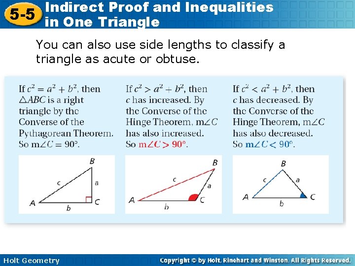 Indirect Proof and Inequalities 5 -5 in One Triangle You can also use side