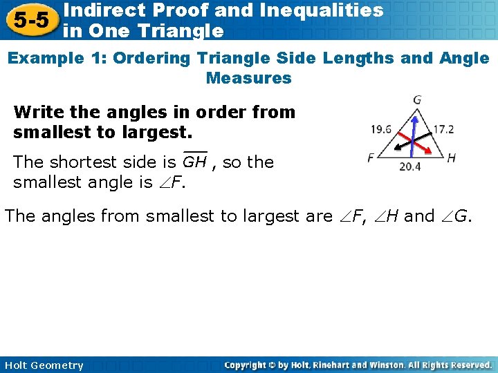 Indirect Proof and Inequalities 5 -5 in One Triangle Example 1: Ordering Triangle Side