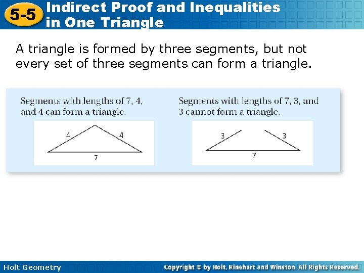 Indirect Proof and Inequalities 5 -5 in One Triangle A triangle is formed by