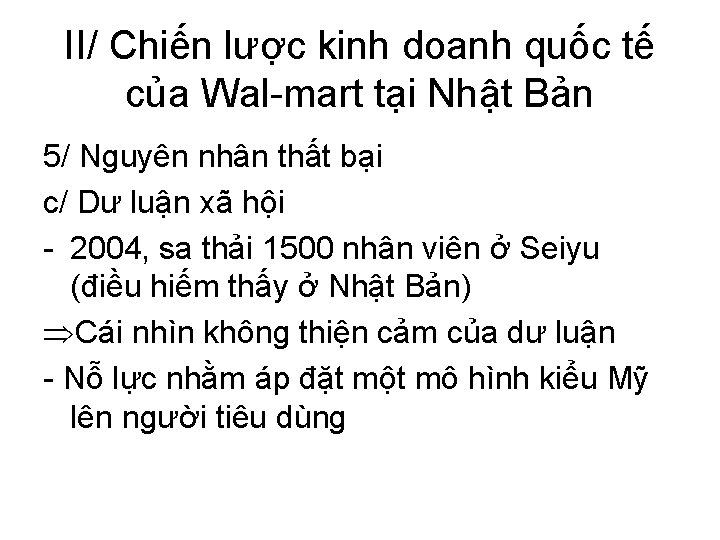 II/ Chiến lược kinh doanh quốc tế của Wal-mart tại Nhật Bản 5/ Nguyên