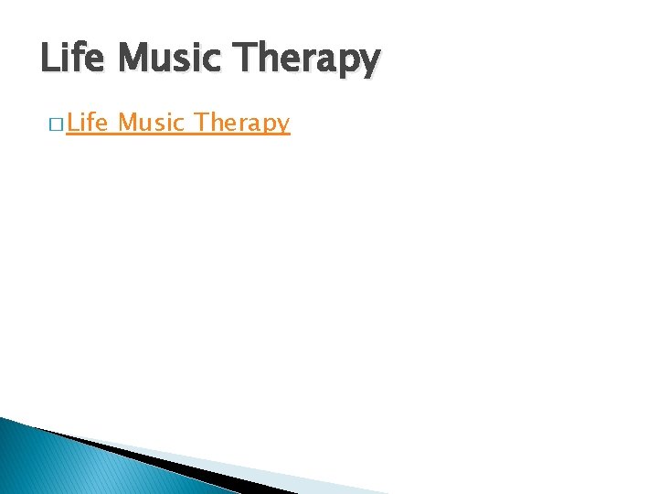 Life Music Therapy � Life Music Therapy 